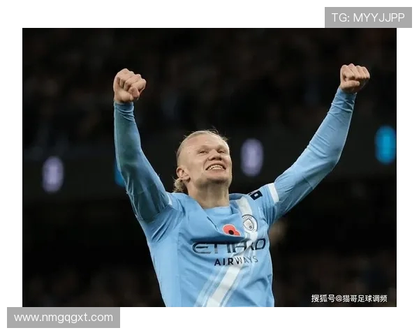 埃尔林哈兰德引领曼城锋线风暴重塑英超进球新格局